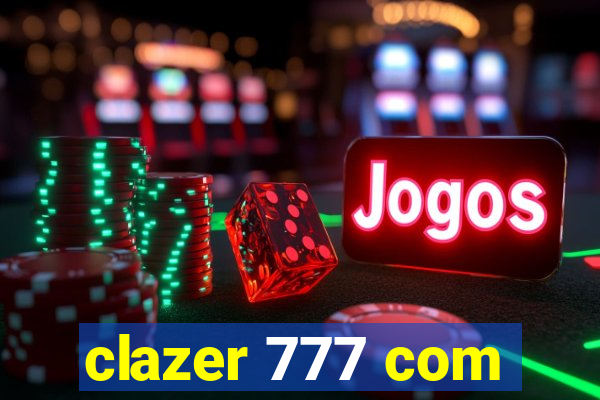 clazer 777 com